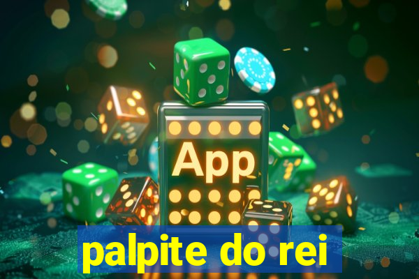 palpite do rei